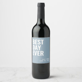 Dusty Blue Modern Best Day Ever Wedding Wine Label Weinetikett