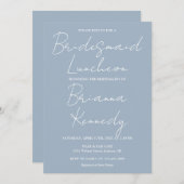 Dusty Blue Modern Script Bridesmaids Luncheon Einladung (Vorne/Hinten)