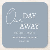 Dusty Blue One Day Away Probe Dinner Hochzeit Rechteckiger Pappuntersetzer (Vorderseite)