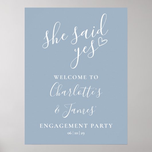 Dusty Blue Said Yes Engagement Party Begrüßungszei Poster (Vorne)