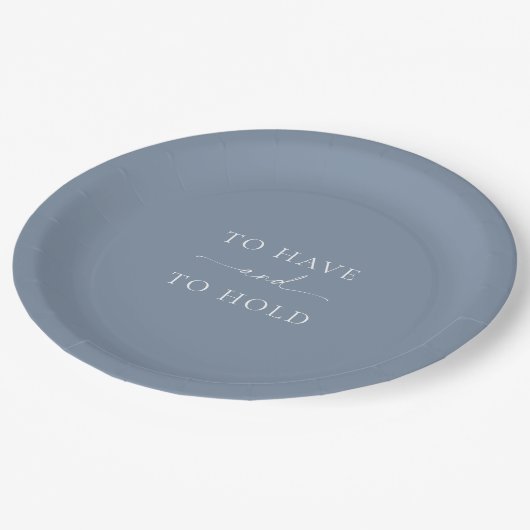 Dusty Blue Wedding Plate – TO HAVE AND TO HOLD Pappteller (Schrägansicht)