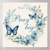 Dusty Blue White Floral Pray Big Home Decor Poster (Vorne)