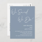 Dusty Blue Wir sagten, wir machen die Ankündigung Postkarte (Vorne/Hinten)