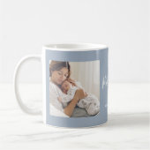 Dusty Blue | Zwei Foto Script Erster Muttertag Kaffeetasse (Links)