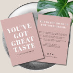 Dusty pink Sie haben großen Geschmack got danke<br><div class="desc">Kleine Unternehmen staubige rosa Sie haben großen Geschmack got Dank Karte. Passen Sie Text,  Farben,  Schriftart auf Ihre Wünsche an.</div>