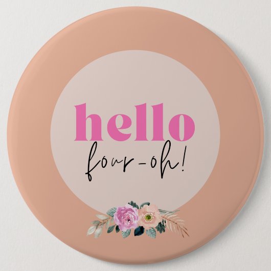 Dusty Rose Blumenstrauß "Hallo vier oh!" Button (Vorderseite)