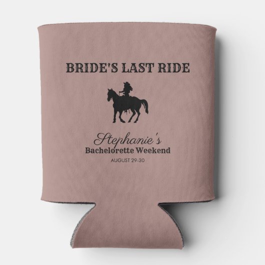 Dusty Rose Bride's Last Ride Bachelorette Weekend Dosenkühler (Rückseite)