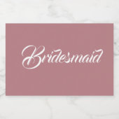 Dusty Rose Stilistische Script Wedding Bridesmaid Schaumweinetikett (Einzelnes Label)