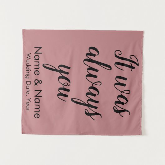 Dusty Rose Wedding Background Es war immer du prop Wandteppich (Vorderseite (Horizontal))