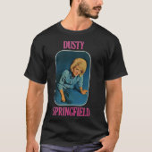 Dusty Springfield T-Shirt (Vorderseite)