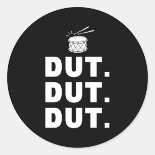 Dut Dut Dut Marching Band Drumline Pep Kundgebung Runder Aufkleber