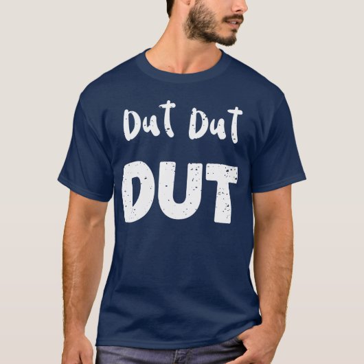 Dut Dut Dut Trommeln T-Shirt (Vorderseite)
