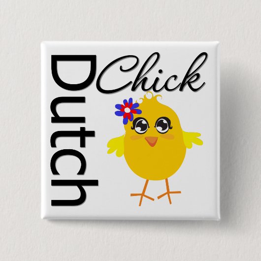 Dutch Chick Button (Vorderseite)