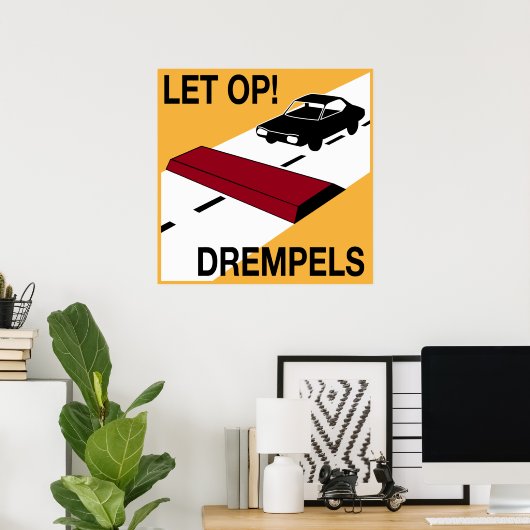 Dutch Speed Bump-Zeichen Poster (Heimbüro)
