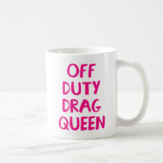 Duty Drag Queen. Kaffeetasse