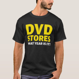 DVD Stores Welches Jahr ist es DVD Enthusiasten T-Shirt