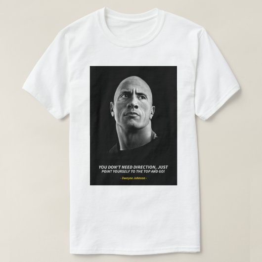 Dwayne Johnson quotes T-Shirt (Design vorne)
