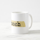 Dweeb-Tasse Kaffeetasse (VorderseiteRechts)