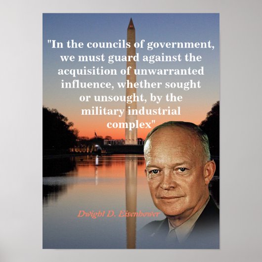 Dwight D. Eisenhower Quote On The Military Industr Poster (Vorne)