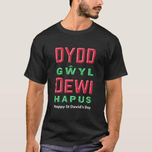 Dydd GÆDewi Hapus Happy St Davids Day 5 T-Shirt