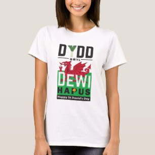 Dydd GÆDewi Hapus Happy St Davids Day 6 T-Shirt