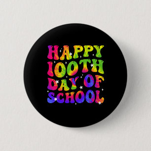 Dye Happy 100. Tag der Schule Schüler Kinder Lehre Button