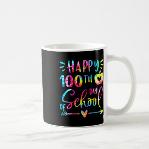 Dye Happy 100th Day School Lehrer Student 100 Tag Kaffeetasse