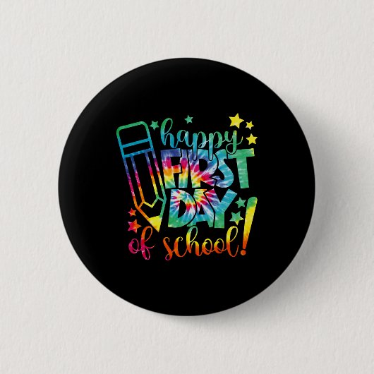 Dye Happy First Day of School Back to School Teach Button (Vorderseite)