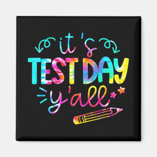 Dye Test Day Teacher T Shirt IT#39; #39;s Testtag Magnet