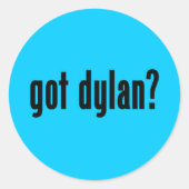 Dylan got? runder aufkleber (Vorderseite)