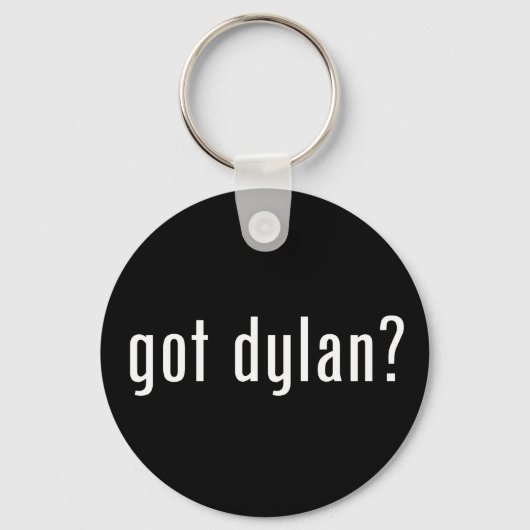 Dylan got? schlüsselanhänger (Vorderseite)