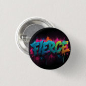 Dynamic Digital Street Art mit dem Wort Fierce Button (Vorne & Hinten)