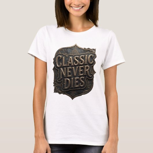 Dynamic Gold CLASSIC NEVER DIES Text Design T-Shirt (Vorderseite)