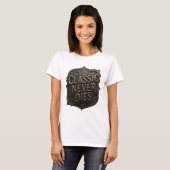 Dynamic Gold CLASSIC NEVER DIES Text Design T-Shirt (Vorne ganz)