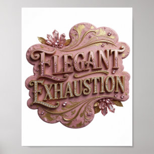 Dynamic Gold ELEGANT EXHAUSTION Text Design Poster