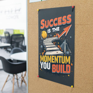 Dynamik schafft Erfolg und motiviert Büro und Schu Poster