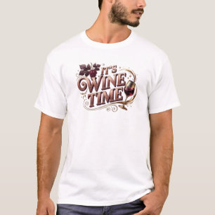 Dynamische ITS WINE TIME Originaldesign T-Shirt