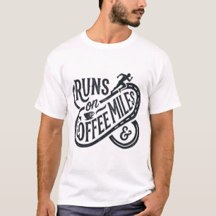Dynamische Läufe auf Kaffee & Meilen-Typografie  T-Shirt