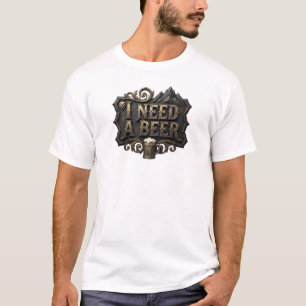 Dynamisches rotes I NEED A BEER Zitat-Shirt T-Shirt