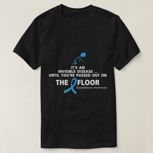 Dysautonomia Awareness Shirt It's an invisible dis (Design vorne)
