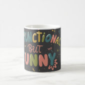 Dysfunktional, aber lustig kaffeetasse (Mittel)