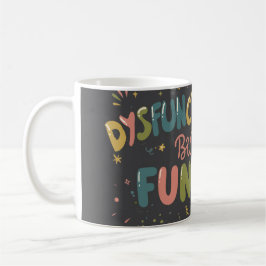 Dysfunktional, aber lustig kaffeetasse