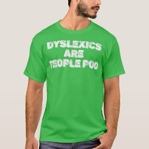 Dyslexia ADHD Dyslexics Disorder Awareness T-Shirt