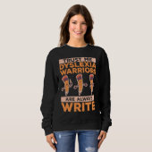 Dyslexia Awareness Dyslexia Warrior Pun Dyslexic R Sweatshirt (Vorne ganz)