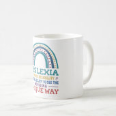 Dyslexia Awareness Dyslexic Kaffeetasse (VorderseiteRechts)