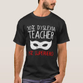 Dyslexia Teacher Therapist Half Hero Dyslexic Ther T-Shirt (Vorderseite)