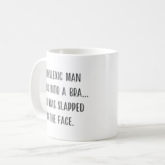 Dyslexic Man Bra Kaffeetasse (Vorderseite Links)