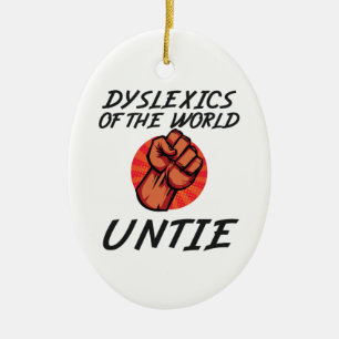 Dyslexie der Welt Untie Funny Dyslexia Geschenk Keramik Ornament