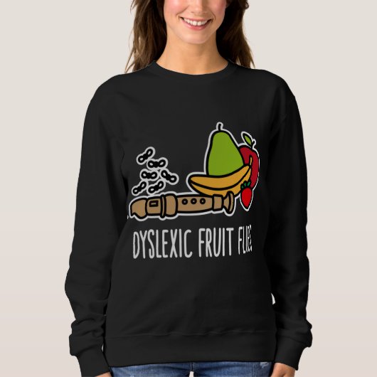 Dyslexie Fruchtfliegen - Funny dyslexixics & Sweatshirt (Vorderseite)