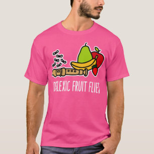 Dyslexie Fruchtfliegen Lustlosigkeit Spaß Flöte T-Shirt